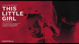 THIS LITTLE GIRL - Official Trailer