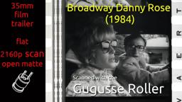 Broadway Danny Rose (1984) 35mm film trailer, B&W, flat open matte, 2160p