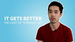 "There Is Someone Out There Who Can Accept You As You Are" | It Gets Better: The "Straight Up" Cast