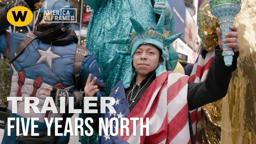 Five Years North | Official Trailer | America ReFramed