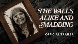 The Walls Alike and Madding | Official Trailer (2021)
