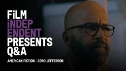 Film Independent Presents AMERICAN FICTION Q&A with Cord Jefferson