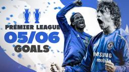 Every Chelsea Goal 2005/06