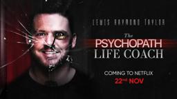 The Psychopath Life Coach Trailer | Netflix | Lewis Raymond Taylor