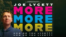 More More, More! How Do You Lycett? How Do You Lycett? - TRAILER
