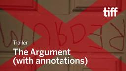 THE ARGUMENT (WITH ANNOTATIONS) Trailer | TIFF 2017