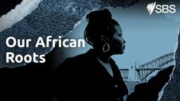 Our African Roots | Trailer | SBS and SBS On Demand