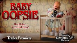 Baby Oopsie {Official Trailer}
