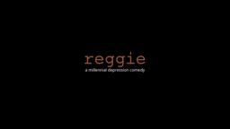 Reggie: A Millennial Depression Comedy-Teaser Promo