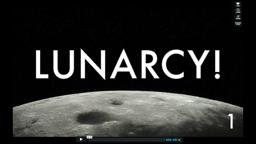 LUNARCY! Teaser 1 | Festival 2012