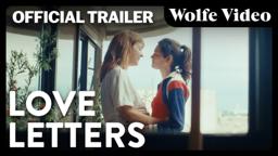 Love Letters | Official Trailer | Award Winning LGBTQ+ Romance | Wolfe Video