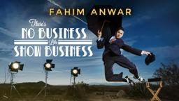 Fahim Anwar:  There's No Business Like Show Business trailer