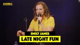 Late Night Fun with Emily James