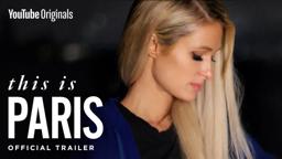 The Paris Hilton you never knew | This Is Paris (Official Trailer)