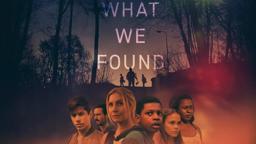 What We Found TRAILER | 2020