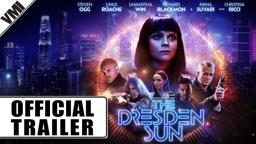 The Dresden Sun (2026) - Official Trailer | VMI Worldwide