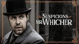 SUSPICIONS MR WHICHER BEYOND PALE