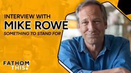 Fathom This! | Interview with Mike Rowe