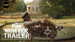 The Fox Hunter | OFFICIAL TRAILER