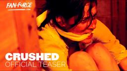 CRUSHED (2015) Official Trailer- FanForce