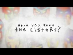 Have You Seen the Listers? - Official Trailer