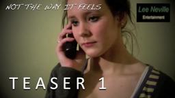Not the Way It Feels Teaser 1