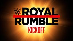Royal Rumble Kickoff: Jan. 27, 2024