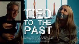 Tied to the Past: A Short Film