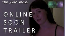 Time Stops Always Moving Online Soon Trailer