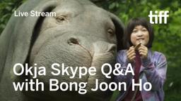 OKJA Skype Q&A with Director Bong Joon Ho Live from Seoul