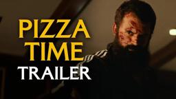 PIZZA TIME | Official Trailer