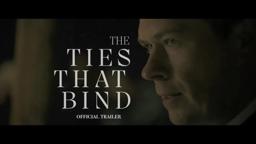 The Ties That Bind - OFFICIAL TRAILER