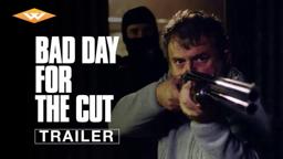 BAD DAY FOR THE CUT Official Trailer | Revenge Thriller | Directed by Chris Baugh