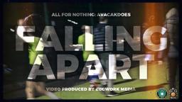 Falling Apart | From ‘All For Nothing: Avacakdoes'