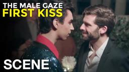 Gay Dating - The Male Gaze: First Kiss