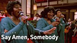 Say Amen, Somebody | Trailer | Opens September 6
