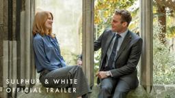 Sulphur and White UK Official Trailer | In Cinemas 6 March