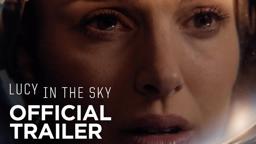 LUCY IN THE SKY | Official Trailer | FOX Searchlight