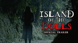 Island of the Dolls (2022) - Trailer