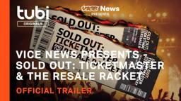 Vice News Presents - Sold Out: Ticketmaster & The Resale Racket | Official Trailer | A Tubi Original