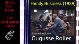 Family Business (1989) 35mm film trailer, flat hard matte, 1848p
