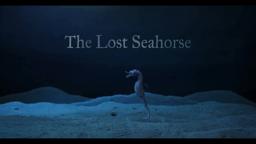 The Lost Seahorse - Official Trailer