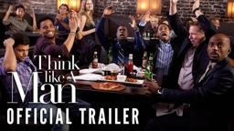 THINK LIKE A MAN - Official Trailer - In Theaters 3/9/12