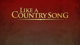 Like A Country Song - Official Teaser Trailer