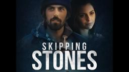 SKIPPING STONES Trailer (2021)