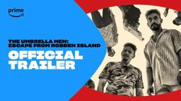 The Umbrella Men: Escape from Robben Island | Official Trailer | Prime ZA