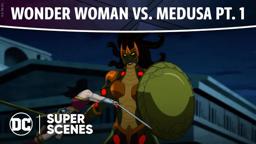 DC Super Scenes: Wonder Woman vs. Medusa Pt. 1