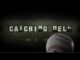Catching Hell