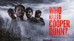 WHO KILLED COOPER DUNN? | Official Trailer | Coming Soon!