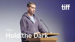 HOLD THE DARK Director Intro | TIFF 2018